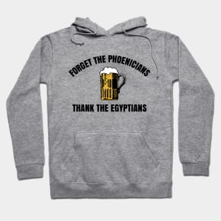 Forget The Phoenicians Thank The Egytians Hoodie